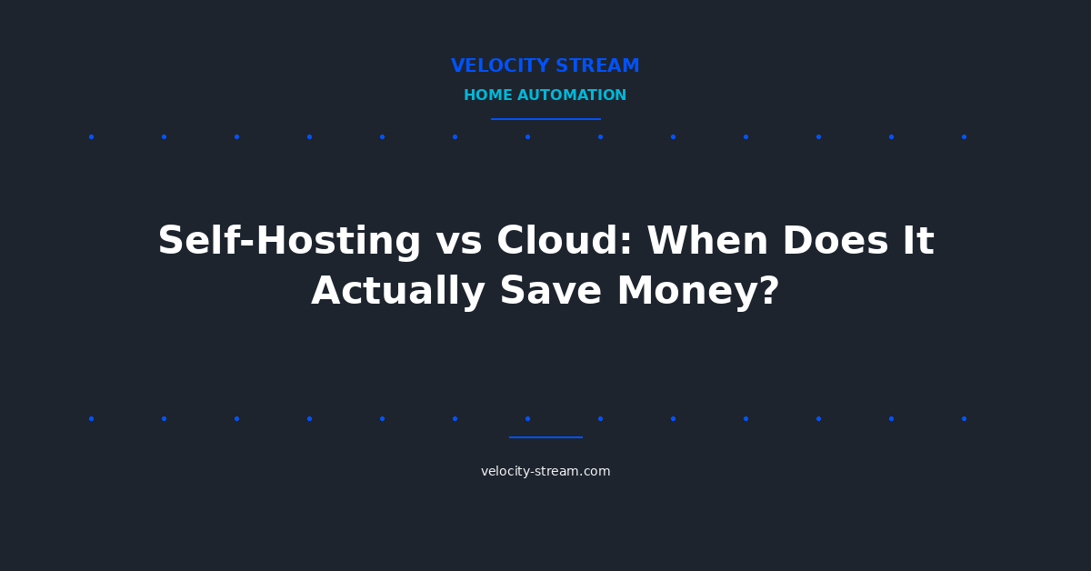 Self-Hosting vs Cloud: When Does It Actually Save Money?