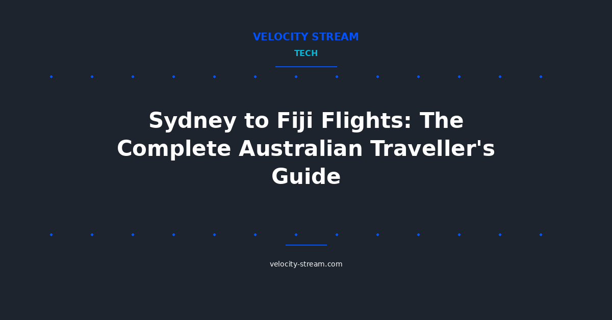 Sydney to Fiji Flights: The Complete Australian Traveller's Guide